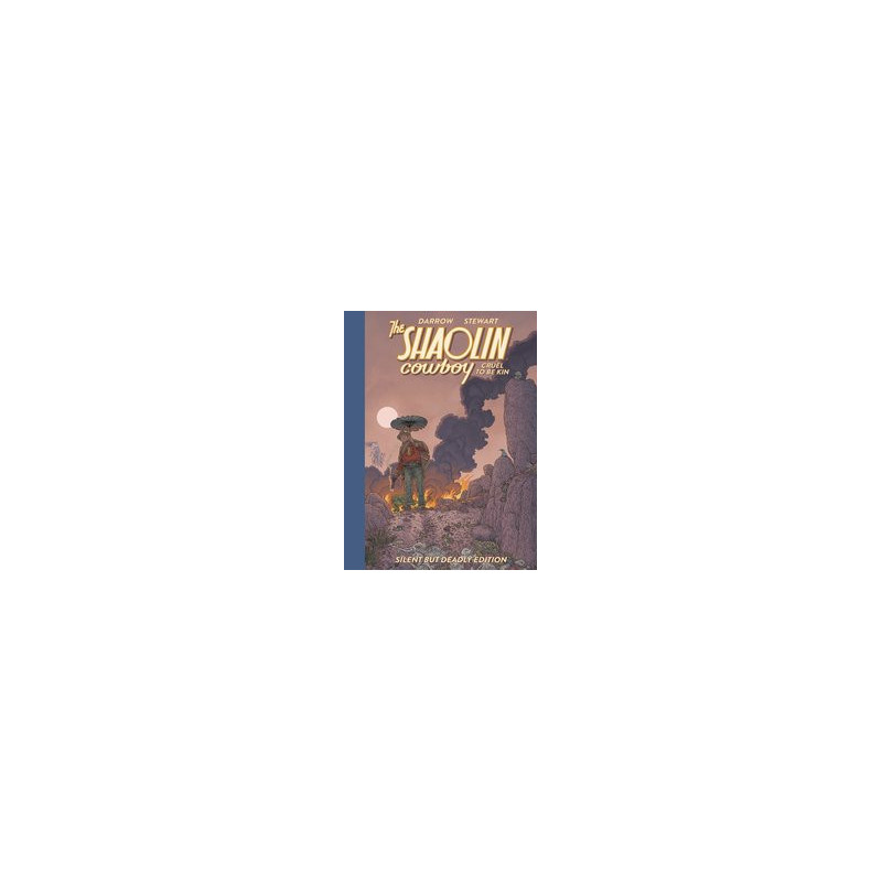SHAOLIN COWBOY CRUEL TO BE KIN SILENT BUT DEADLY ED HC 