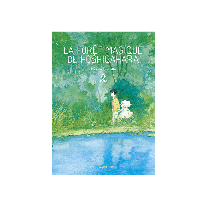 LA FORET MAGIQUE DE HOSHIGAHARA T2