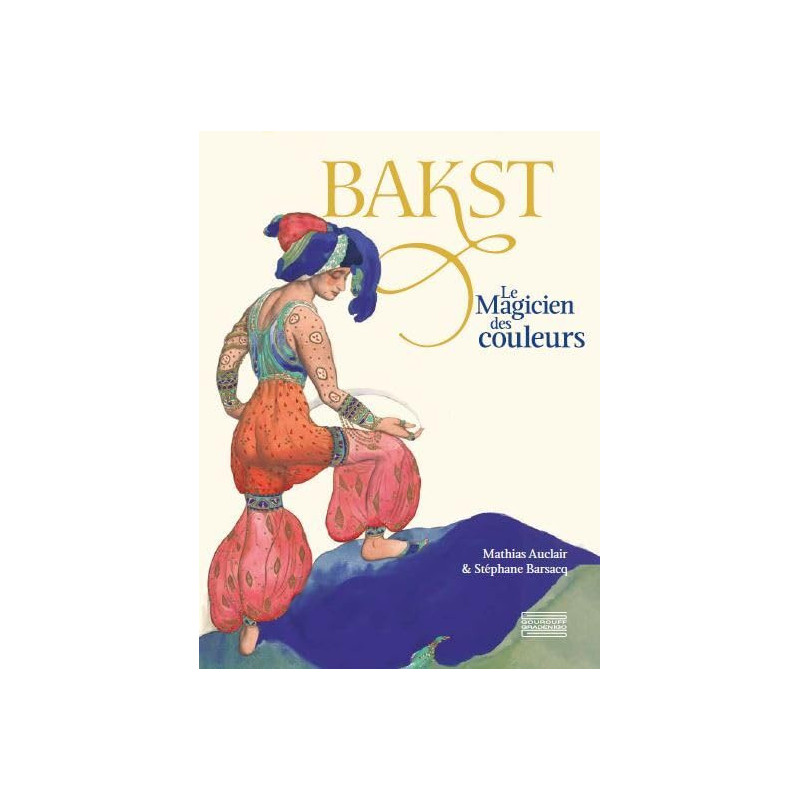 BAKST LE MAGICIEN DES COULEURS