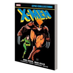 XMEN EPIC COLLECT TP VOL 10 GOD LOVES MAN KILLS
