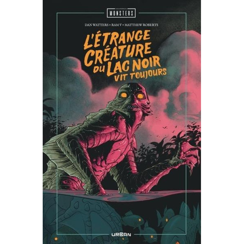 UNIVERSAL MONSTERS  L ETRANGE CREATURE DU LAC NOIR VIT TOUJOURS