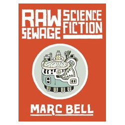RAW SEWAGE SCIENCE FICTION HC