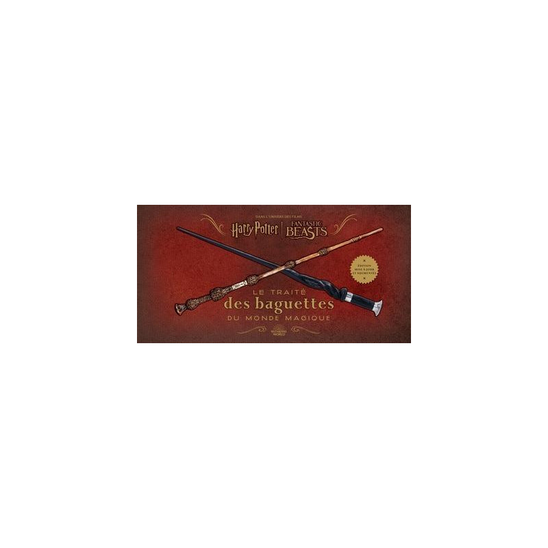 HARRY POTTER  LE TRAITE DES BAGUETTES DU MONDE MAGIQUE