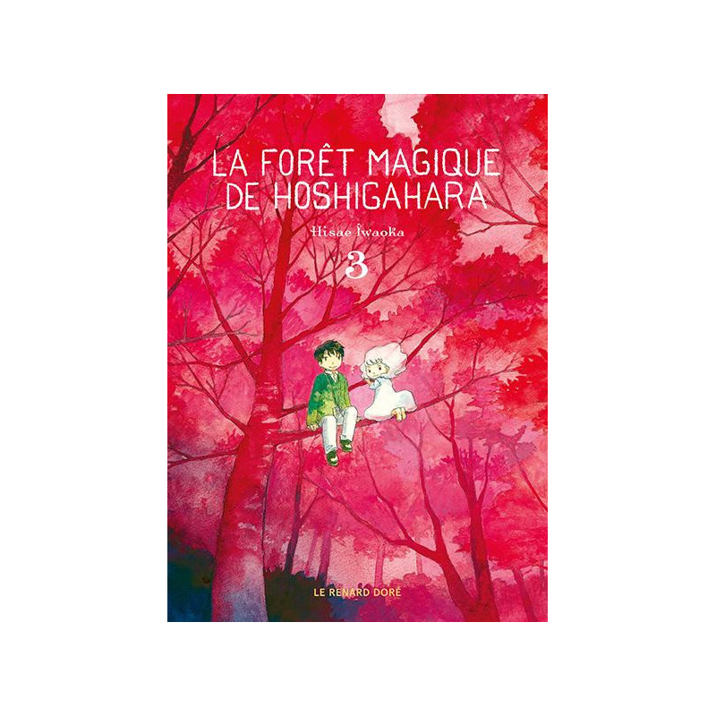 LA FORET MAGIQUE DE HOSHIGAHARA T3