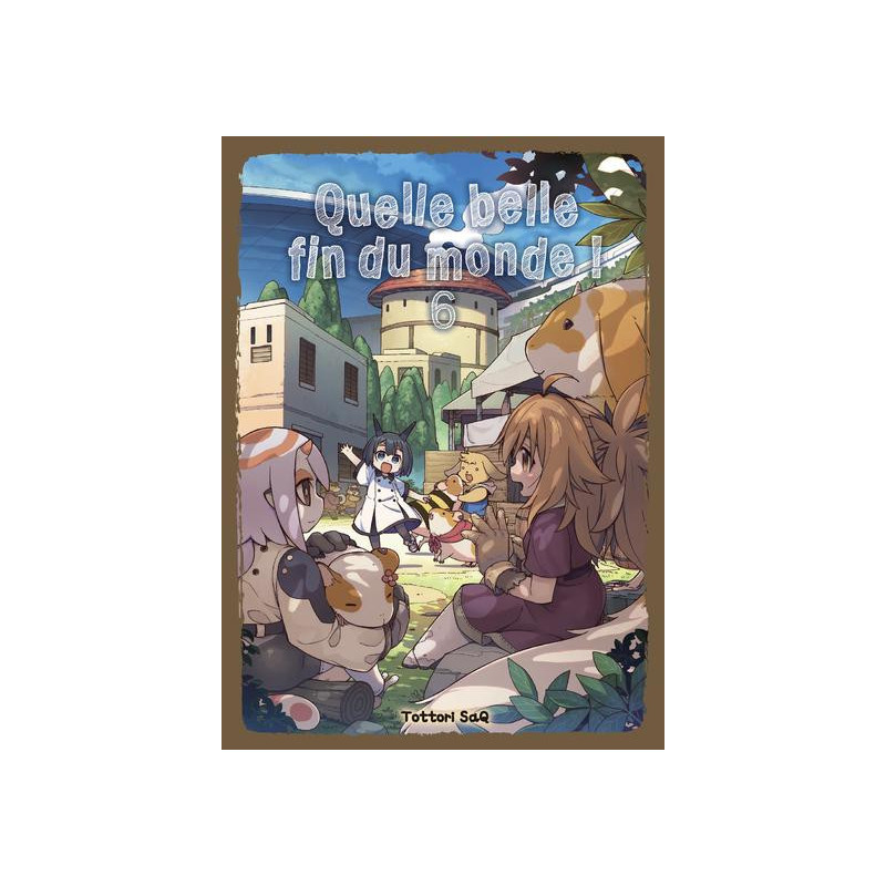 QUELLE BELLE FIN DU MONDE T06