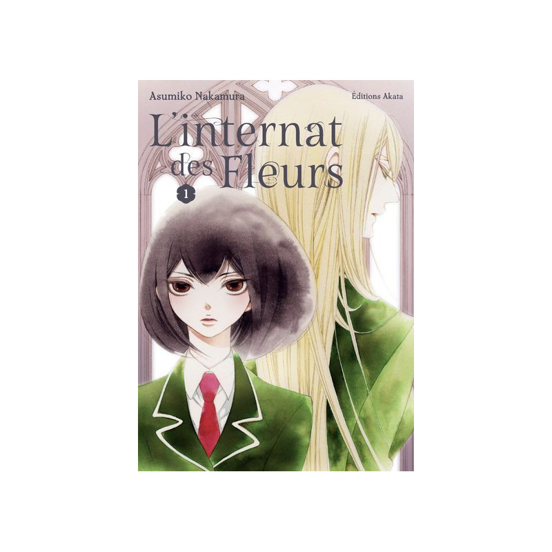 L INTERNAT DES FLEURS  TOME 1