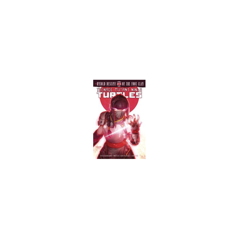 TMNT UNTOLD DESTINY OF FOOT CLAN TP 