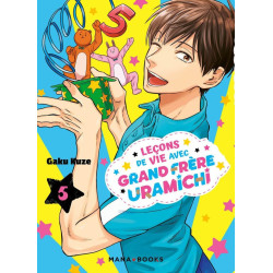 LECONS DE VIE AVEC GRAND FRERE URAMICHI T05