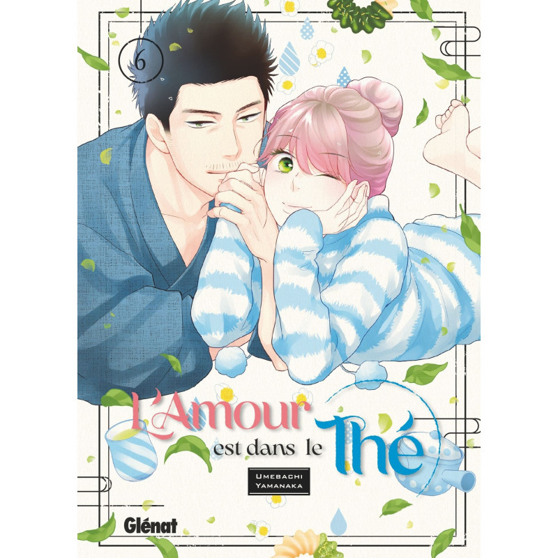 L AMOUR EST DANS LE THE  TOME 06