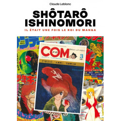 ISHINOMORI SHOTARO  IL ETAIT UNE FOIS LE ROI DU MANGA