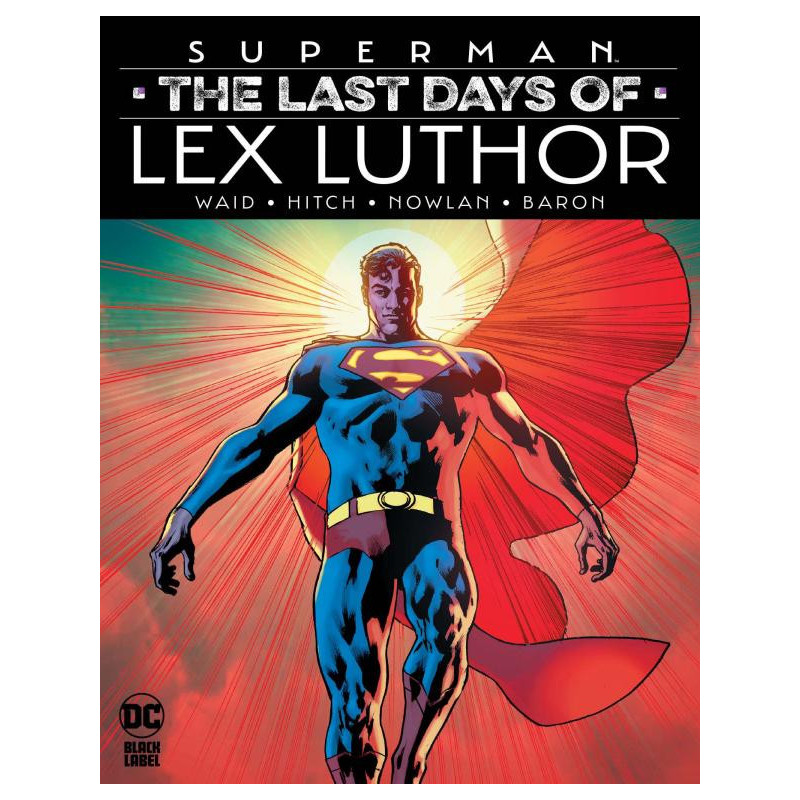 SUPERMAN THE LAST DAYS OF LEX LUTHOR HC