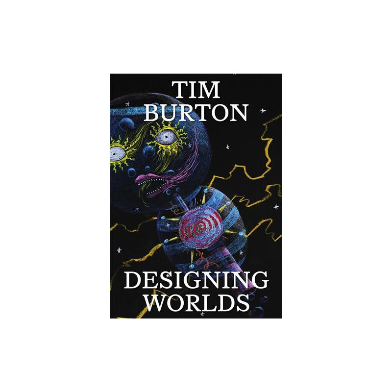 TIM BURTON DESIGNING WORLDS