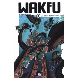 WAKFU MANGA T03 LES MINES DE LAMORORIA