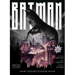 BATMAN  L HISTOIRE COMPLETE DU CHEVALIER NOIR  ED MISE A JOUR ET AUGME
