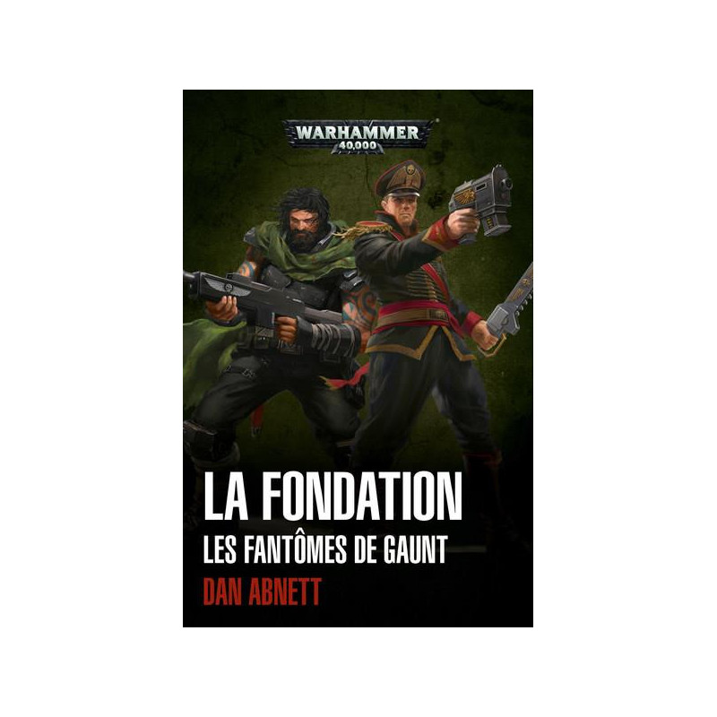 LES FANTOMES DE GAUNT  T01  LA FONDATION