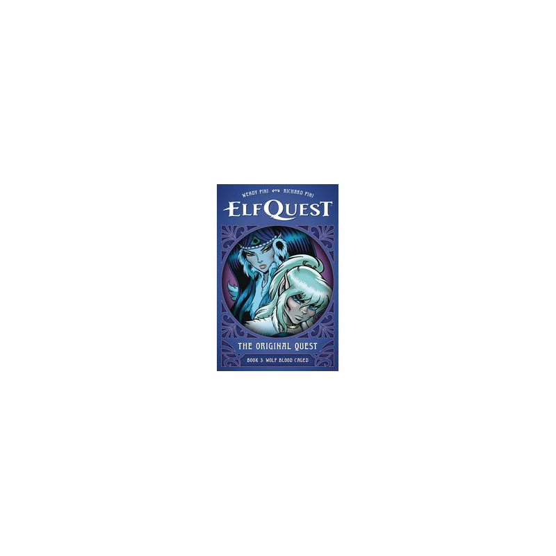 ELFQUEST ORIGINAL QUEST HC VOL 3 WOLF BLOOD CAGED