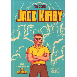 LA VIE EXTRAORDINAIRE DE JACK KIRBY