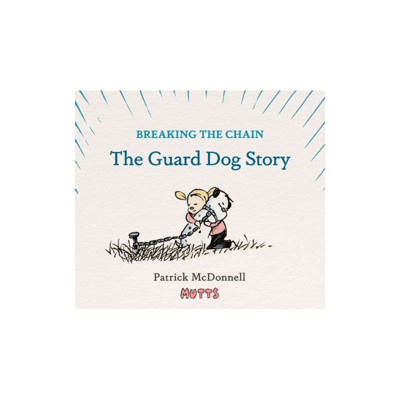 MUTTS BREAKING THE CHAIN