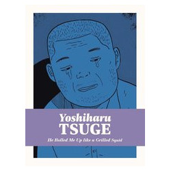 HE ROLLED ME UP LIKE A GRILLED SQUID HC 