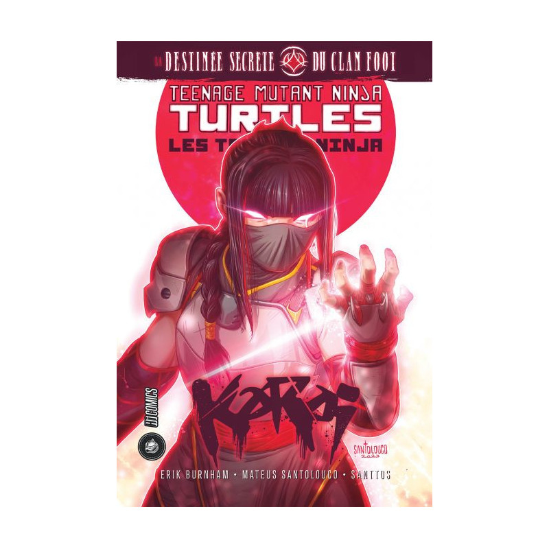 LES TORTUES NINJA  TMNT  KARAI  LA DESTINEE SECRETE DU CLAN FOOT