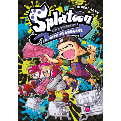 SPLATOON  HISTOIRES POULPES A CITECLABOUSSE  ONESHOT  SPLATOON  HISTOI