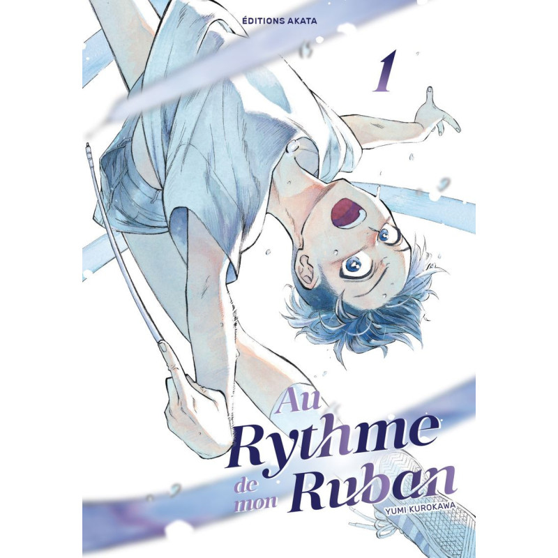 AU RYTHME DE MON RUBAN  TOME 1