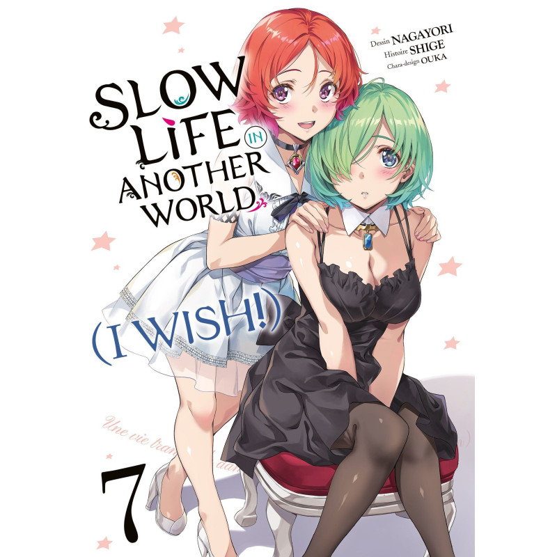 SLOW LIFE IN ANOTHER WORLD  I WISH    TOME 07