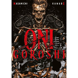ONI GOROSHI  TOME 06