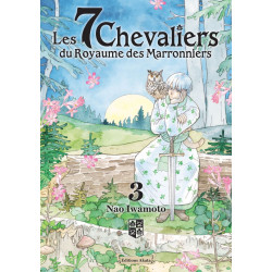LES 7 CHEVALIERS DU ROYAUME DES MARRONNIERS TOME 3