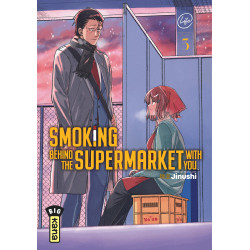 SMOKING BEHIND THE SUPERMARKET WITH YOU TOME 3