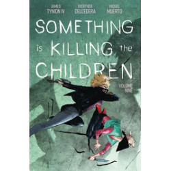 SOMETHING IS KILLING THE CHILDREN VOL 9 