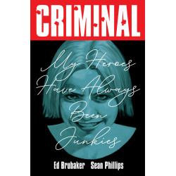 CRIMINAL TP VOL 08 MY HEROES HAVE ALWAYS BEEN JUNKIES NEW PRINTING  MR