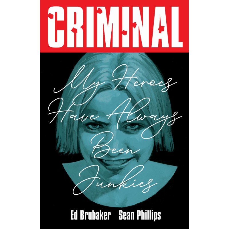 CRIMINAL TP VOL 08 MY HEROES HAVE ALWAYS BEEN JUNKIES NEW PRINTING  MR