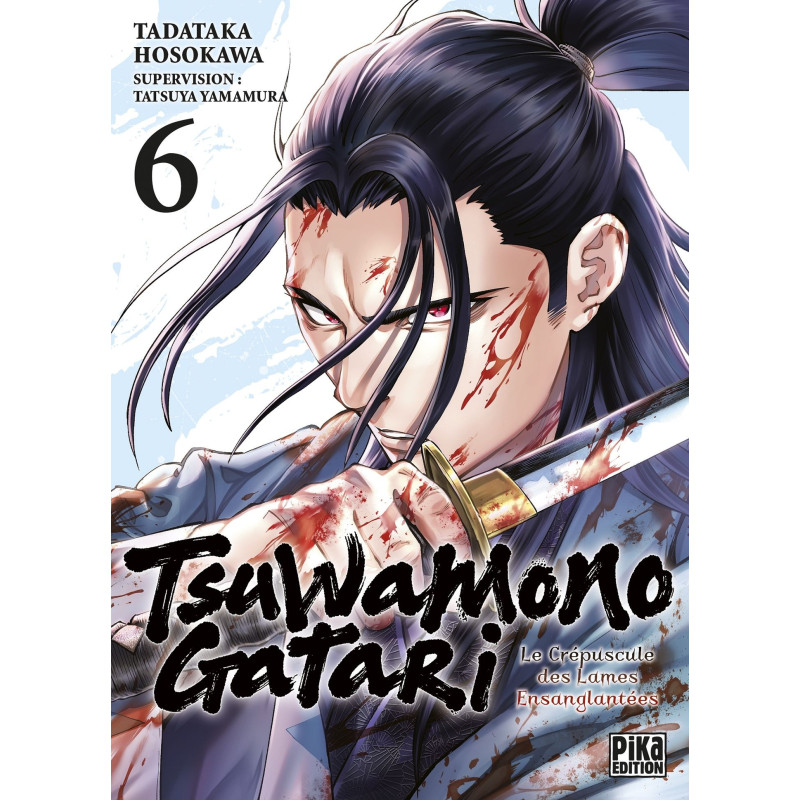 TSUWAMONOGATARI T06 LE CREPUSCULE DES LAMES ENSANGLANTEES