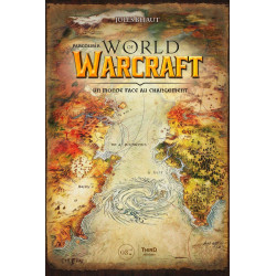 PARCOURIR WORLD OF WARCRAFT  UN MONDE FACE AU CHANGEMENT