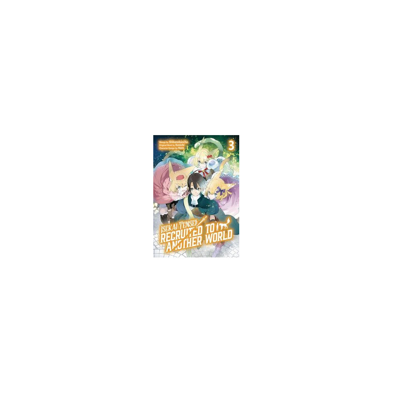 ISEKAI TENSEI RECRUITED TO ANOTHER WORLD NOVEL GN VOL 3