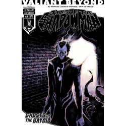 VALIANT BEYOND  TALES OF THE SHADOWMAN  4GHOSTS OF THE BAYOU  1 CVR A 