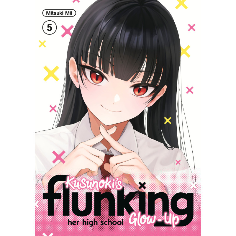 KUSUNOKI S FLUNKING HER HIGH SCHOOL GLOWUP GN VOL 05