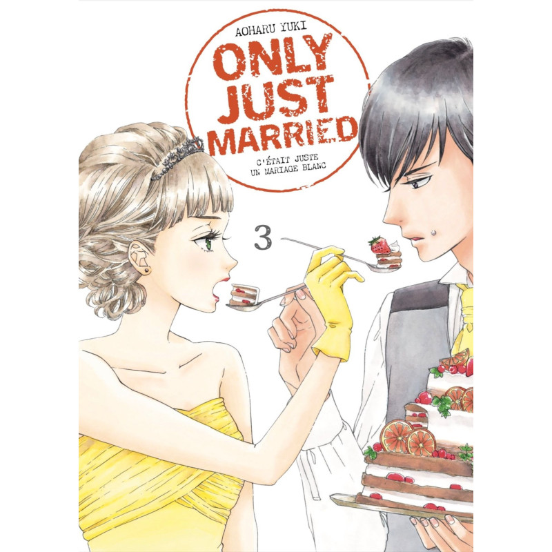 ONLY JUST MARRIED VOL 3  C ETAIT JUSTE UN MARIAGE BLANC