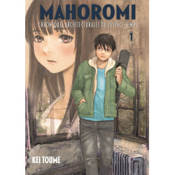 CHRONIQUE ARCHITECTURALE DE L ESPACE TEMPS  T01  MAHOROMI VOL 1  CHRON