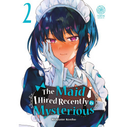 THE MAID I HIRED RECENTLY IS MYSTERIOUS  TOME 02