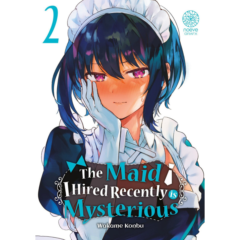 THE MAID I HIRED RECENTLY IS MYSTERIOUS  TOME 02