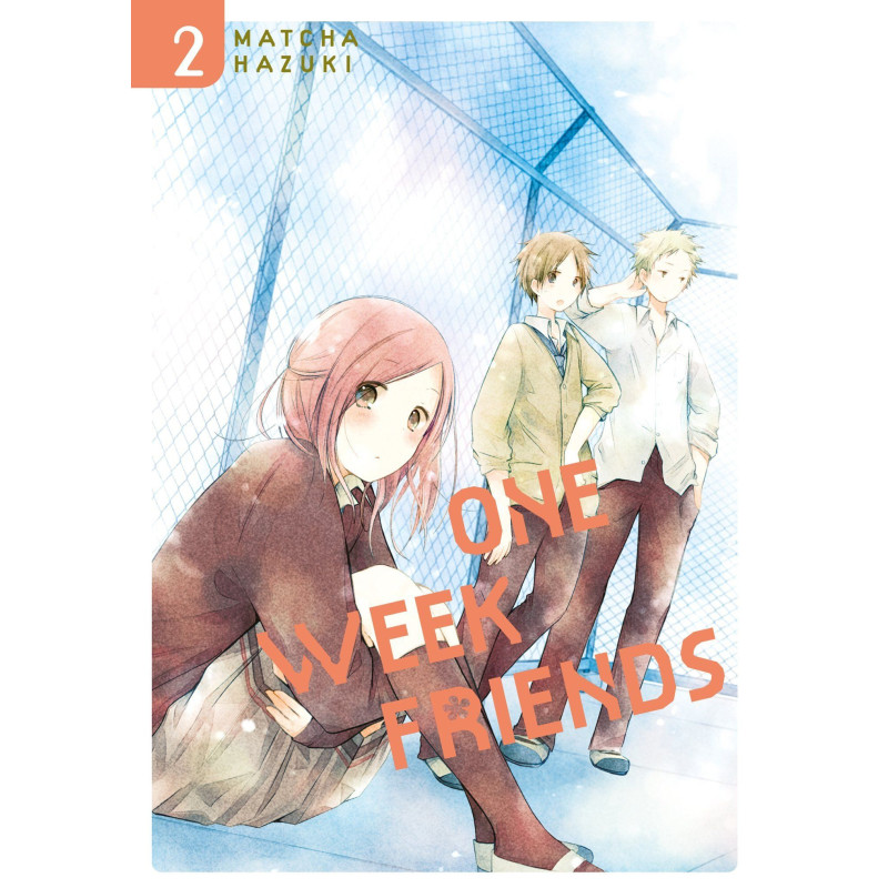 ONE WEEK FRIENDS  TOME 02