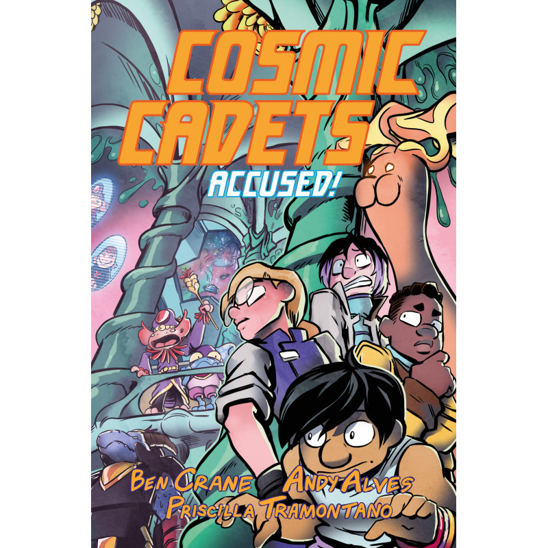 COSMIC CADETS BOOK 02: ACCUSED!