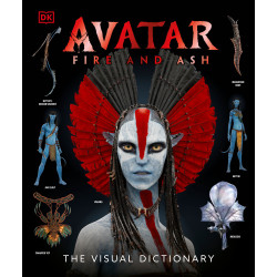 AVATAR FIRE AND ASH THE VISUAL DICTIONARY