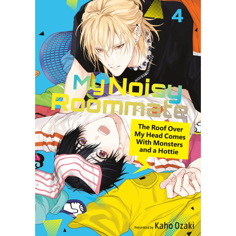 MY NOISY ROOMMATE: THE ROOF OVER MY HEAD COMES WITH MONSTERS AND A HOTTIE GN VOL 04
