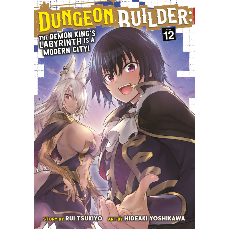 DUNGEON BUILDER: THE DEMON KING'S LABYRINTH IS A MODERN CITY! GN VOL 12