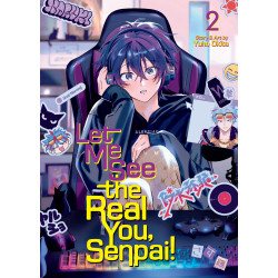 LET ME SEE THE REAL YOU, SENPAI! GN VOL 02