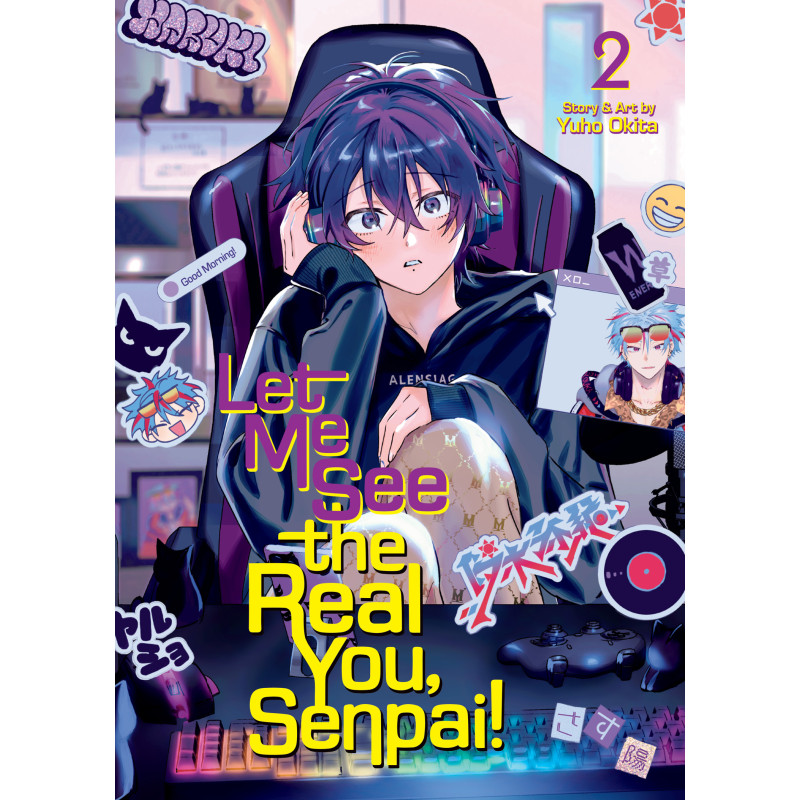 LET ME SEE THE REAL YOU, SENPAI! GN VOL 02