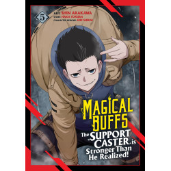 MAGICAL BUFFS: THE SUPPORT CASTER IS STRONGER THAN HE REALIZED! GN VOL 05